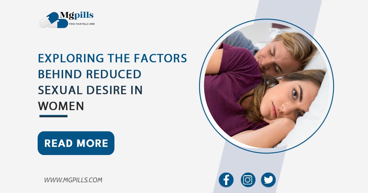 Exploring the Factors Behind Reduced Sexual Desire in Women