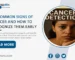 10 Common Signs of Cancer and How to Recognize Them Early